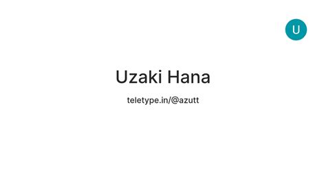 Uzaki Hana — Teletype