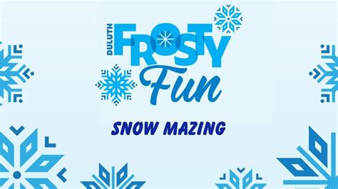 Frosty Fun: Snow Mazing & Whoville Hair Station, Downtown Duluth ...