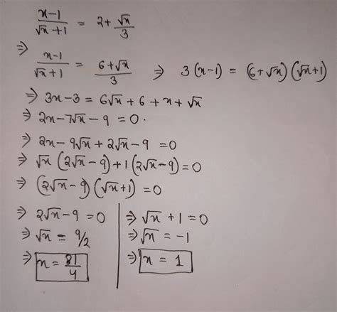 (x - 1)/(sqrt(x) + 1) = 2 + (sqrt(x))/3 - Brainly.in