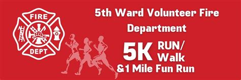 3rd Annual 5th Ward Fire Department 5K Run/Walk & 1 Mile Fun Run ...