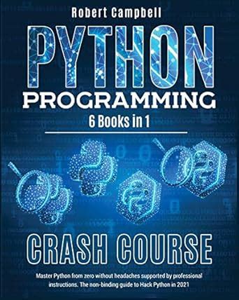 Python Programming Crash Course: Master Python From Zero Without ...