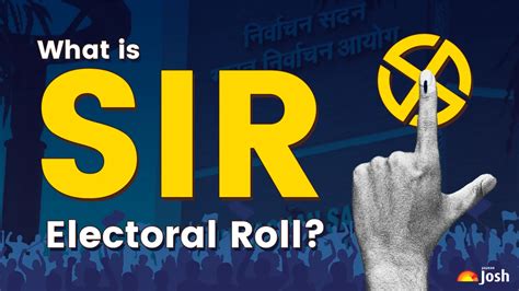 What is the SIR Electoral Roll and Why is it Important?