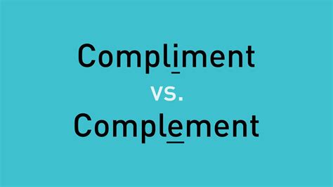 Compliment vs. Complement: What’s the Difference?