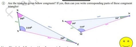 Are the triangles given below congruent? If yes, then can you write ...