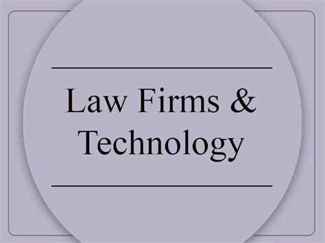 Navigating The Law Firm Technology Landscape - Assessing the ...