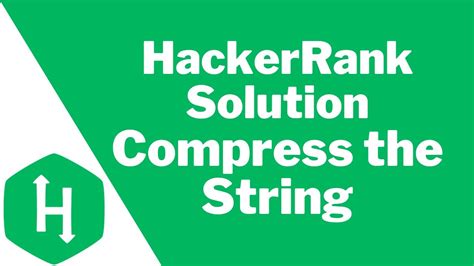 Image result for HackerRank Compress the String