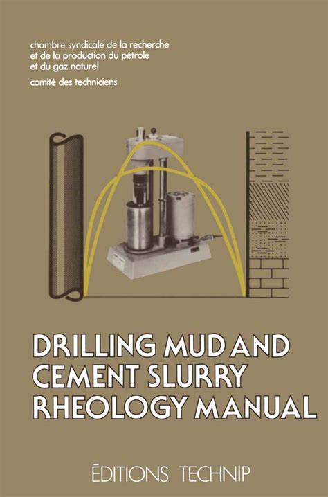 Drilling Mud and Cement Slurry Rheology Manual: Publication de la ...