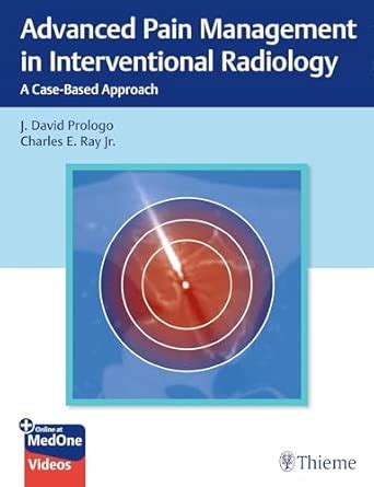 Buy Advanced Pain Management in Interventional Radiology: A Case-Based ...