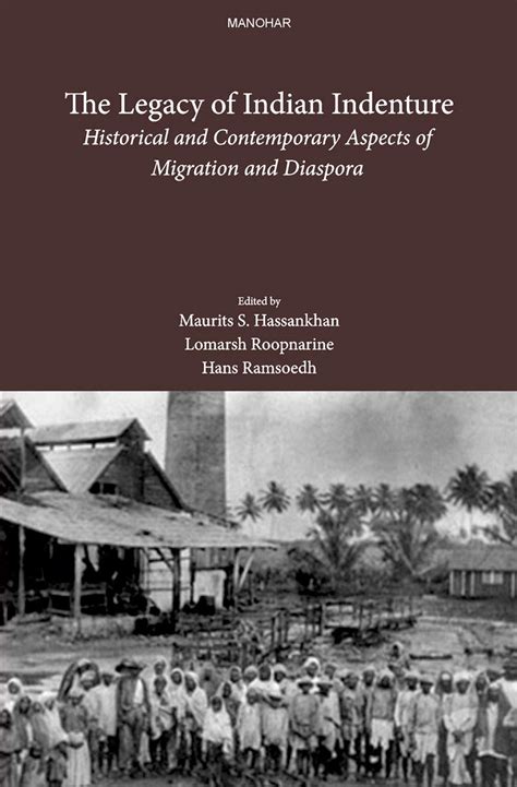 Buy The Legacy of Indian Indenture: Historical and Contemporary Aspects ...