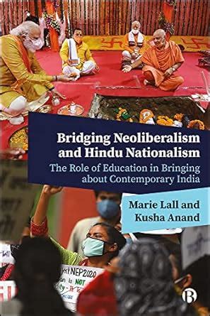Buy Bridging Neoliberalism and Hindu Nationalism: The Role of Education ...