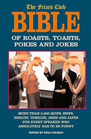 Friars Club Bible of Jokes, Pokes, Roasts, and Toasts : Colman, Nina ...