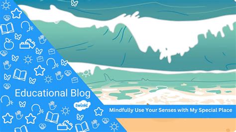 Mindfully Use Your Senses with My Special Place - Twinkl
