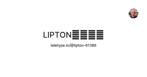 LIPTON🇸‌🇨‌🇦‌🇲‌ — Teletype