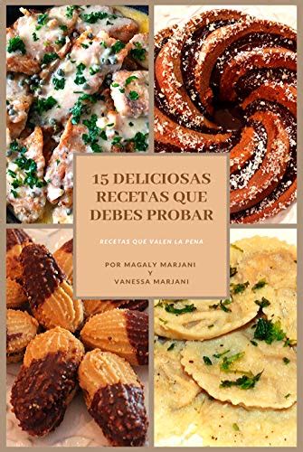 15 Deliciosas Recetas que Debes Probar: Las Mejores Comidas al Alcance ...
