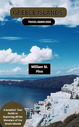 GREECE ISLANDS TRAVEL GUIDE 2023: A detailed Tour Guide to Exploring ...
