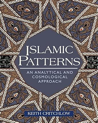 Buy Islamic Patterns: An Analytical and Cosmological Approach Book ...