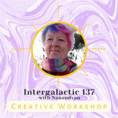 Creative Workshop: Intergalactic 137 with Nanandvan, Dane John Gardens ...
