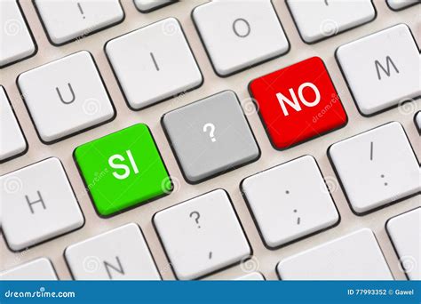 Si or No Choice in Spanish and Italian on Keyboard Stock Photo - Image ...