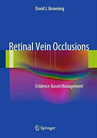 Buy Retinal Vein Occlusions: Evidence-Based Management Book Online at ...