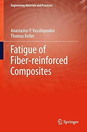 Fatigue of Fiber-reinforced Composites (Engineering Materials and ...