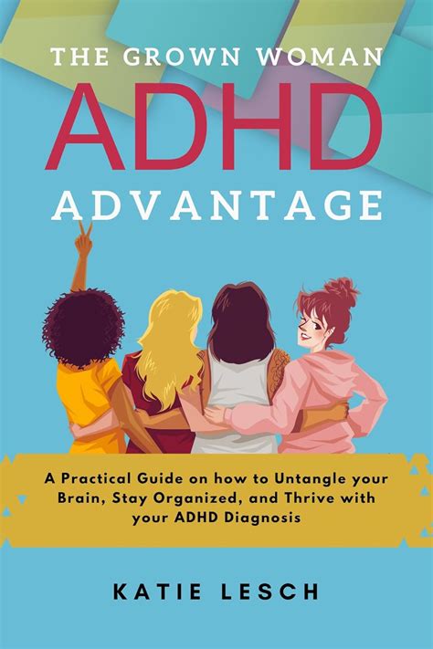 The Grown Woman ADHD Advantage: A Practical Guide on how to Untangle ...