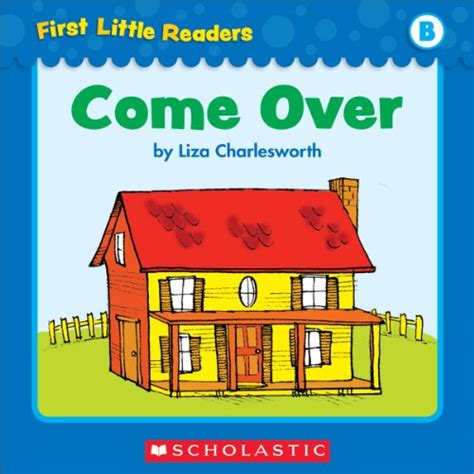 First Little Readers: Come Over (Level B) eBook : Charlesworth, Liza ...