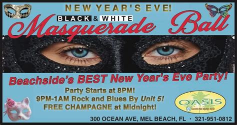 Black & White Masquerade Ball New Years Eve at The Oasis!, Oasis "A ...