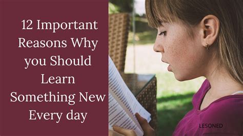 12 Important Reasons Why you Should Learn Something New Every day - lesoned