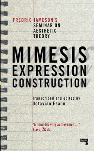 Buy Mimesis, Expression, Construction: Fredric Jamesons Seminar on ...