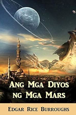 Ang MGA Diyos Ng MGA Mars: The Gods of Mars, Filipino Edition ...