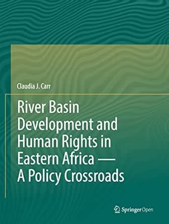 River Basin Development and Human Rights in Eastern Africa — A Policy ...