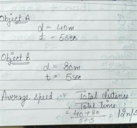 An object travels 40 m in 5 seconds and then another 80 m in 5 seconds ...