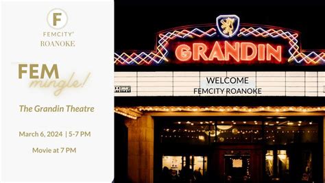 FemCity Roanoke March FEM-mingle at The Grandin, The Grandin Theatre ...