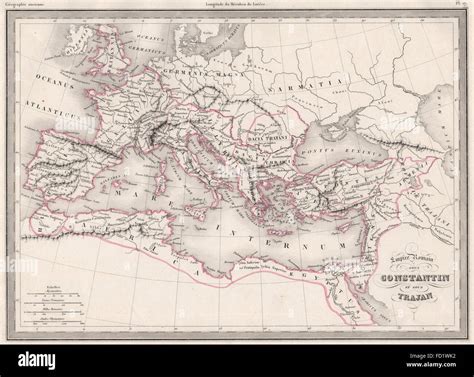 ROMAN EMPIRE. Empire Romain. Under Constantine & Trajan. MALTE-BRUN ...