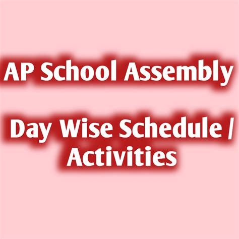 School Assembly AP School Assembly Day Wise Schedule / Activities ...