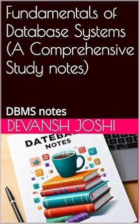 Fundamentals of Database Systems (A Comprehensive Study notes): DBMS ...