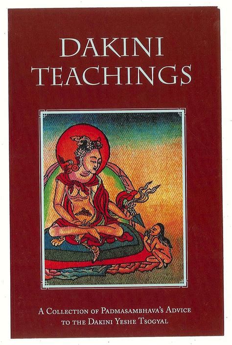 Dakini Teachings: A Collectin of Padmasambhava's Advice to the Dakini ...