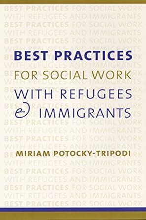 Best Practices for Social Work with Refugees and Immigrants eBook ...