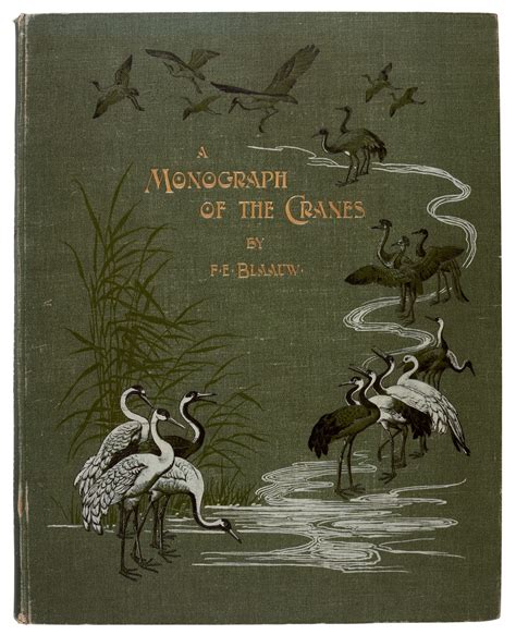 Frans Ernst Blaauw | A monograph of the cranes, Leiden, 1897, original ...