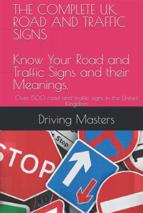 Buy THE COMPLETE U.K. ROAD AND TRAFFIC SIGNS Know Your Road and Traffic ...