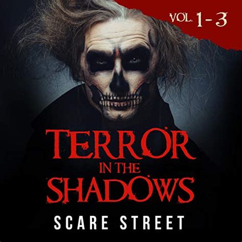 Terror in the Shadows, Volumes 1 - 3: Scary Ghosts, Paranormal ...