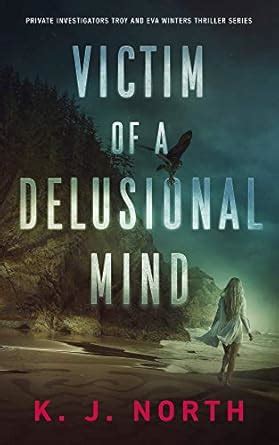 Victim of a Delusional Mind: A Dark and Disturbing Thriller (Private ...