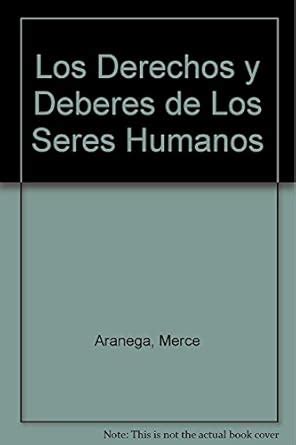 Los Derechos y Deberes de Los Seres Humanos : Aranega, Merce: Amazon.in ...
