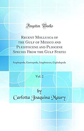 Buy Recent Mollusca of the Gulf of Mexico and Pleistocene and Pliocene ...