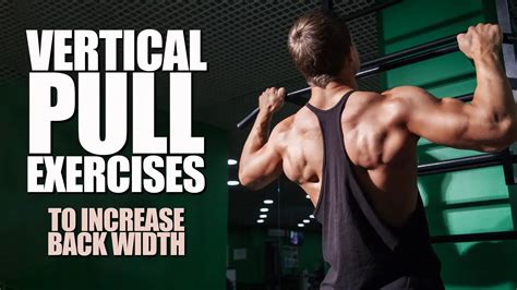 6 Best Vertical Pull Exercises To Build Back Strength