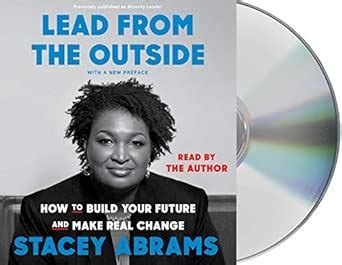 Lead from the Outside: How to Build Your Future and Make Real Change ...
