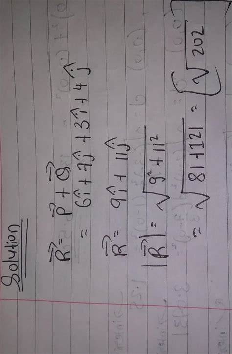 magnitude of a vector which come on addition of two vectors 6 ICAP + 7 ...