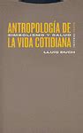 ANTROPOLOGÍA DE LA VIDA COTIDIANA 1 | SIMBOLISMO Y SALUD Traficantes de ...