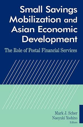 Small Savings Mobilization and Asian Economic Development: The Role of ...