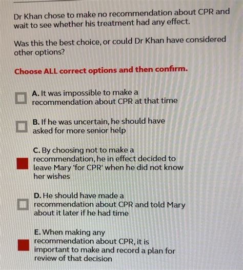 Solved: Dr Khan chose to make no recommendation about CPR and wait to ...